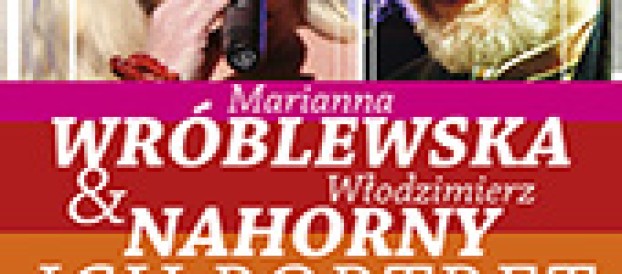 Koncert urodzinowy Marianny Wróblewskiej i Włodzimierza Nahornego