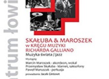 Koncert z cyklu Śmietanka Łowicka – „W Kręgu Muzyki Richarda Galliano”
