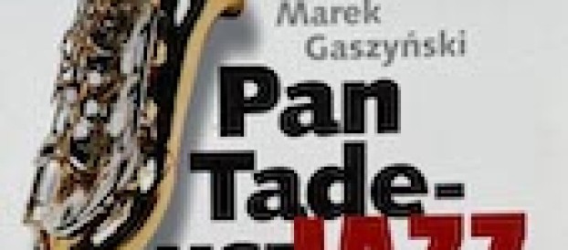 17 odcinek, 2008. „Pan Tadeusz Jazz”