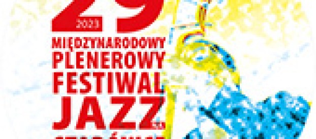 29. Międzynarodowy Plenerowy Festiwal Jazz na Starówce 2023