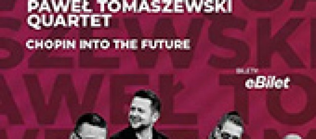 Paweł Tomaszewski Quartet – Chopin Into The Future